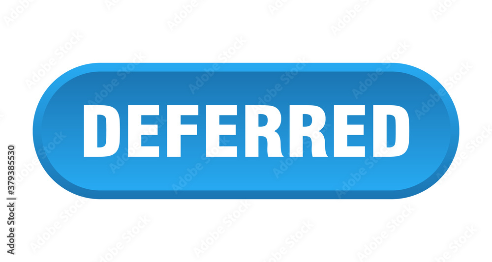 deferred button. rounded sign on white background deferred button. rounded sign on white background