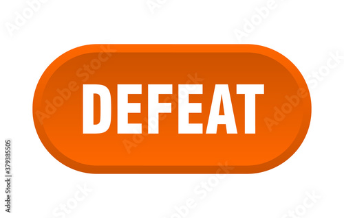 defeat button. rounded sign on white background