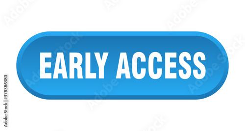 early access button. rounded sign on white background