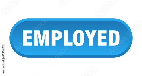 employed button. rounded sign on white background