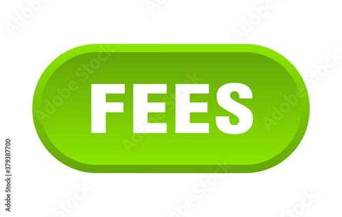 fees button. rounded sign on white background