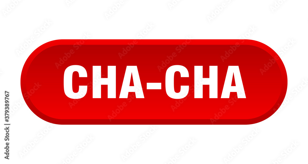 cha-cha button. rounded sign on white background cha-cha button. rounded sign on white background