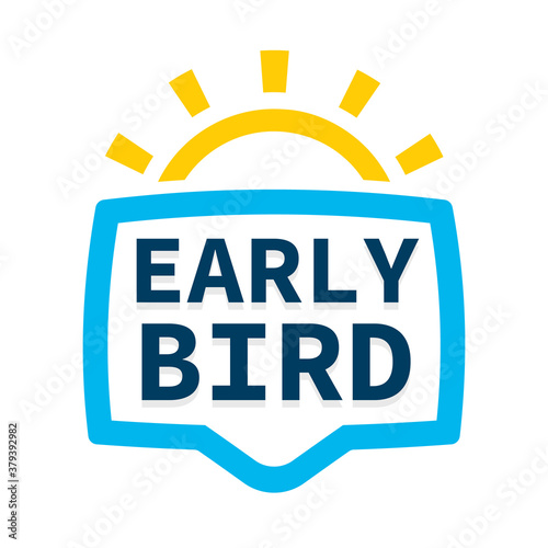 Early bird speech bubble sign. Clipart image.