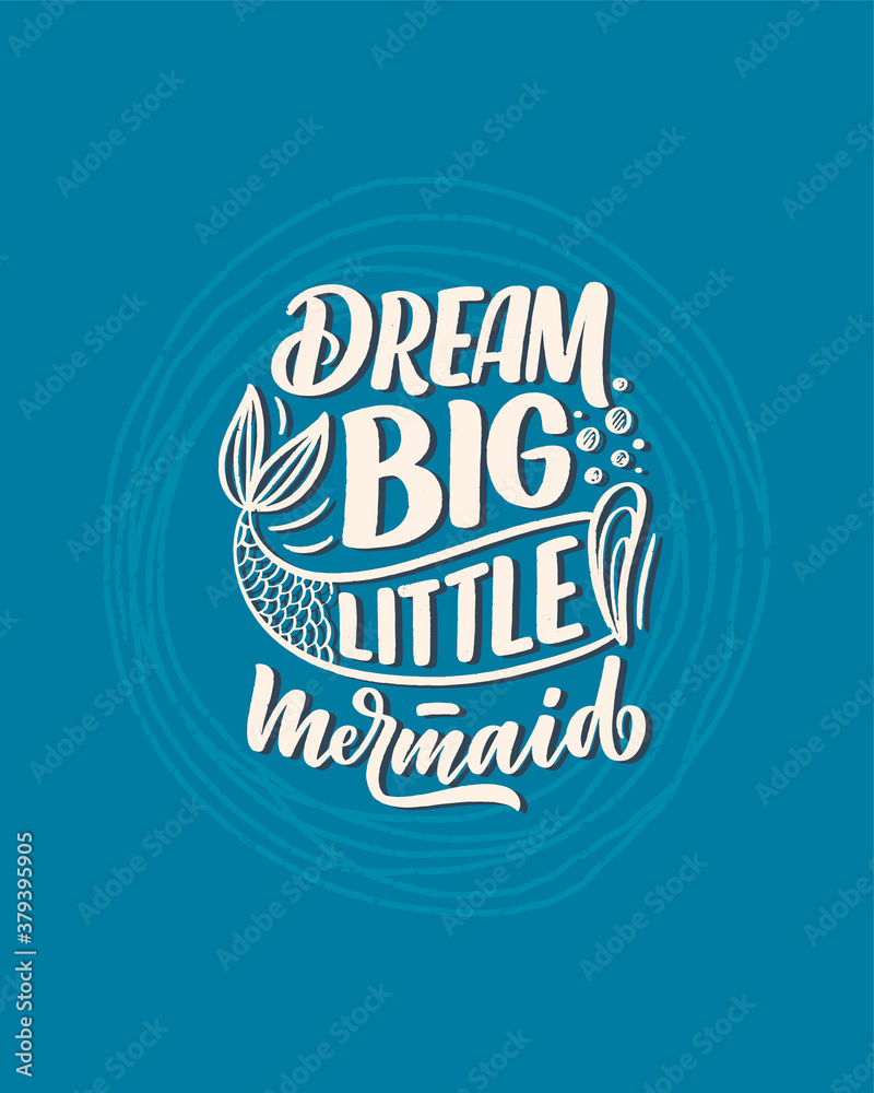 Fototapeta Funny hand drawn lettering quote about mermaid. Cool phrase for t shirt print and poster design. Inspirational kids slogan. Greeting card template. Vector