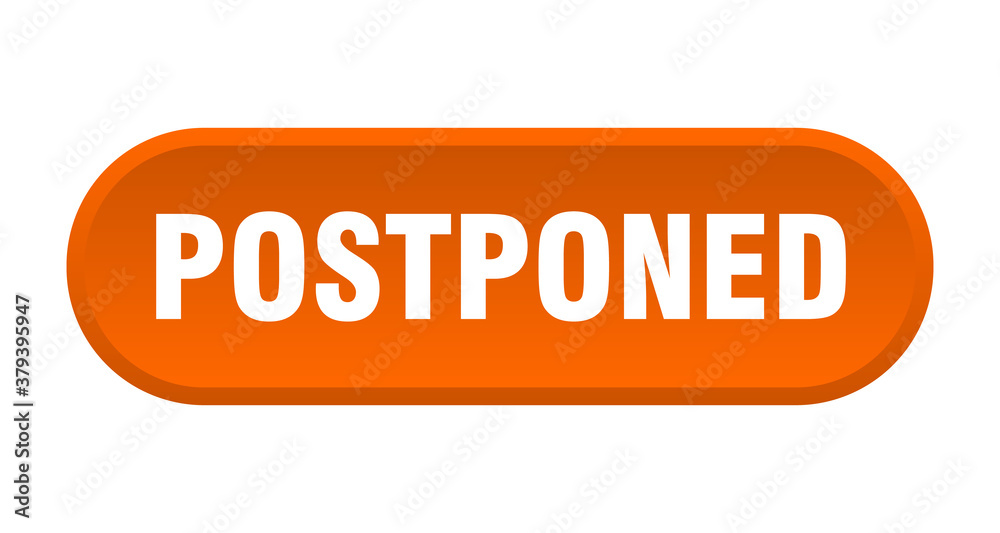 postponed button. rounded sign on white background postponed button. rounded sign on white background