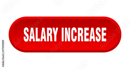 salary increase button. rounded sign on white background