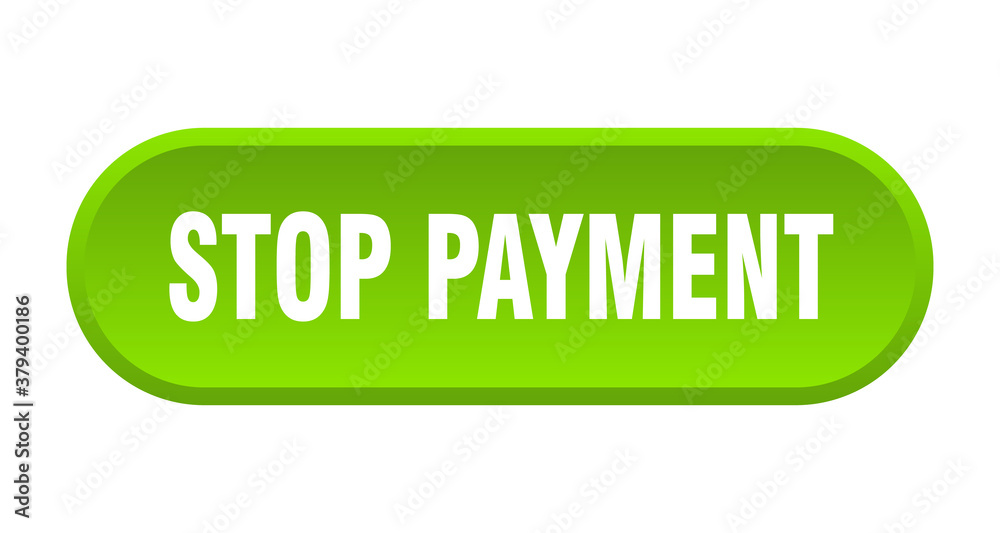stop payment button. rounded sign on white background stop payment button. rounded sign on white background