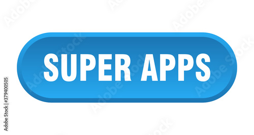 super apps button. rounded sign on white background