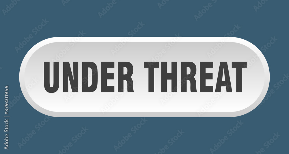 under threat button. rounded sign on white background under threat button. rounded sign on white background