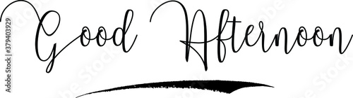 Good Afternoon Calligraphy Handwritten Typography Text on
White Background
