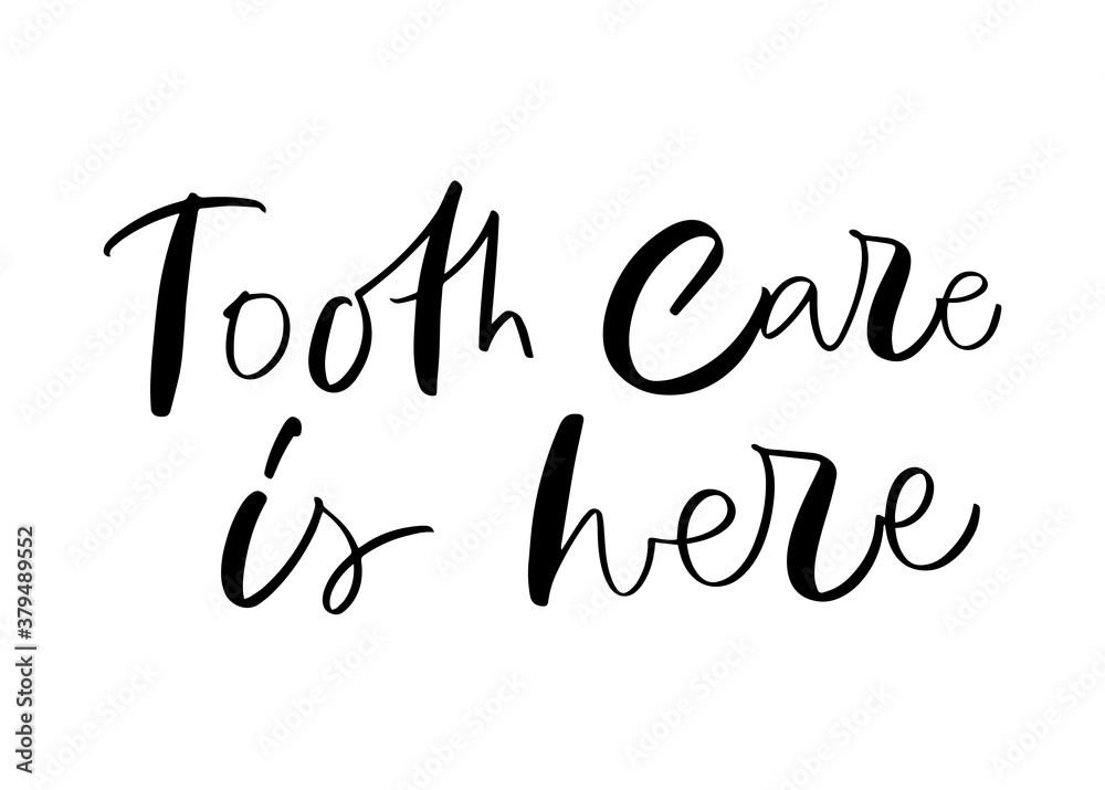 Vector calligraphy illustration of Tooth care is here. Letters are isolated on white background. Concept of medical cabinet, dentistry. Poster with dental quote. Dentist Day greeting card template. Vector calligraphy illustration of Tooth care is here. Letters are isolated on white background. Concept of medical cabinet, dentistry. Poster with dental quote. Dentist Day greeting card template.