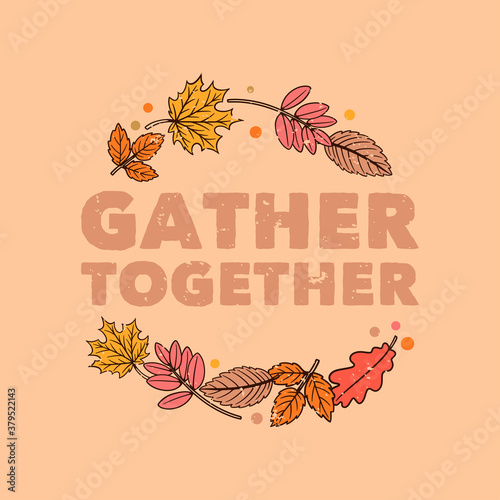 vintage slogan typography gather together for t shirt design