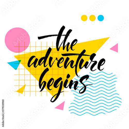 Adventure motivational poster in pop-art style with calligraphic lettering.