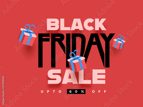Advertising Poster or Banner Design with 60% Discount Offer and Realistic Gift Boxes on Red Background for Black Friday Sale.