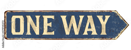 One way vintage rusty metal sign