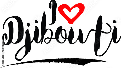I Love Djibouti Handwritten calligraphy White Color Text On 
Grey Background