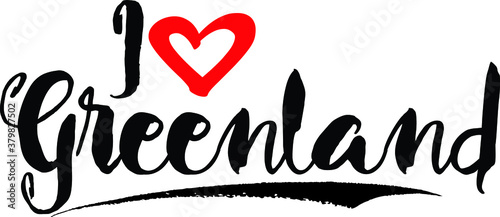 I Love Greenland Handwritten calligraphy White Color Text On 
Grey Background