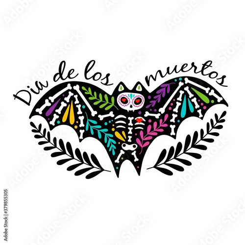 Vector colorful postcard. Dia de los Muertos, Day of the dead or Halloween concept. Bat skeleton with floral design, isolated on white background
