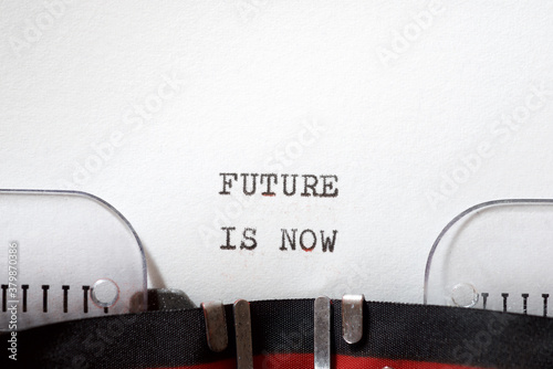 Obraz na płótnie Future is now phrase