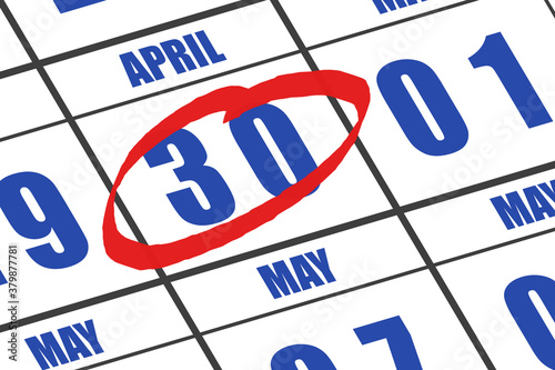 april 30th. Day 30 of month, Date marked with red circle to indicate importance on a calendar. spring month, day of the year concept