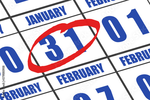 january 31st. Day 31of month, Date marked with red circle to indicate importance on a calendar. winter month, day of the year concept