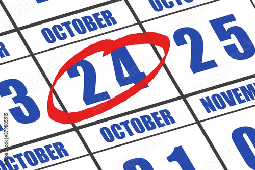 october 24th. Day 24 of month, Date marked with red circle to indicate importance on a calendar. autumn month, day of the year concept