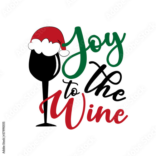 Joy To The Wine - funny Christmas phrase with wine glass in Santa's hat. Good for t shirt print, poster, card, mug, and gift design.