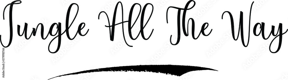 Jungle All The Way Calligraphy Handwritten Black Color Text On Yellow
Background Jungle All The Way Calligraphy Handwritten Black Color Text On Yellow
Background