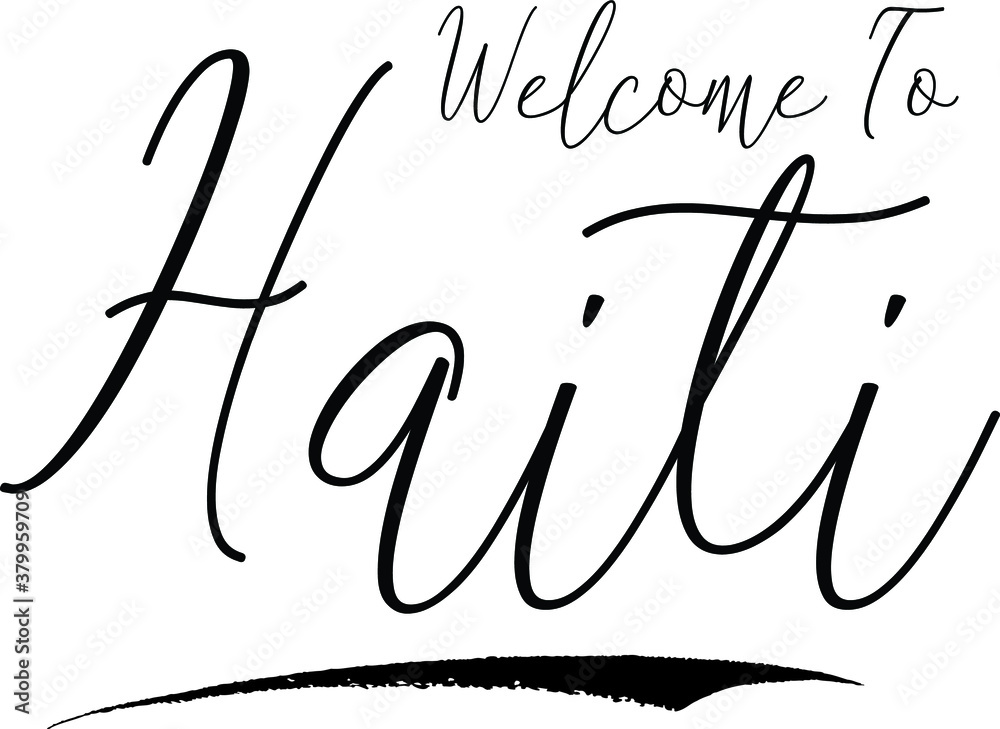 Welcome To Haiti Country Name Handwritten Typography Black Color Text on White Background Welcome To Haiti Country Name Handwritten Typography Black Color Text on White Background