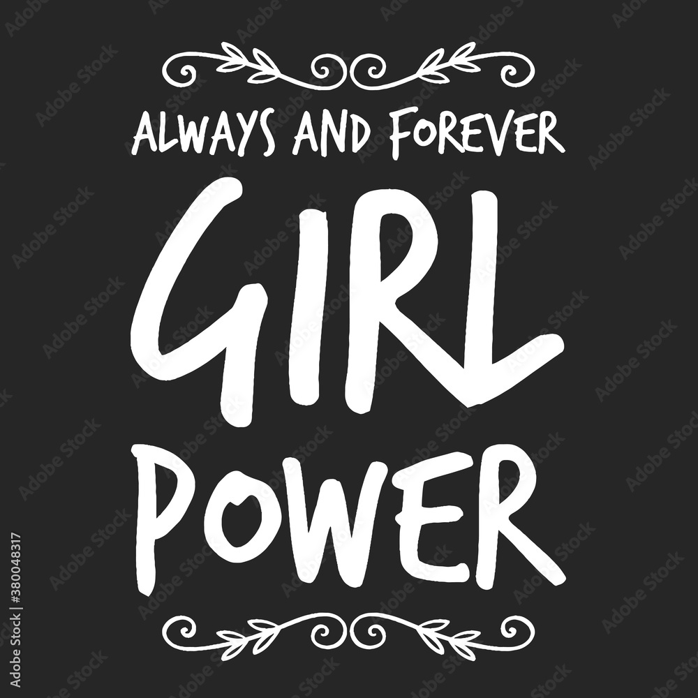 Girl Power Text Basic Girl power text, feminism slogan. Black inscription for t shirts ...