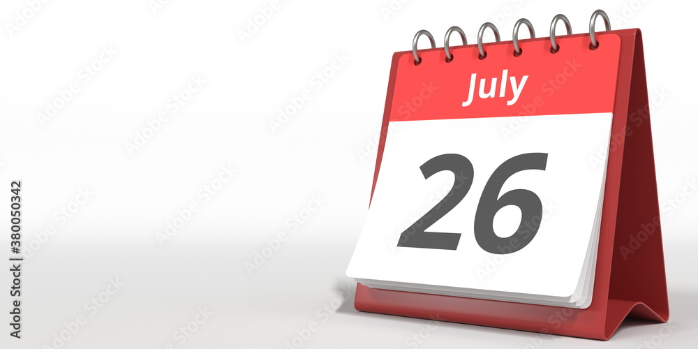 July 26 date on the flip calendar page, 3d rendering July 26 date on the flip calendar page, 3d rendering
