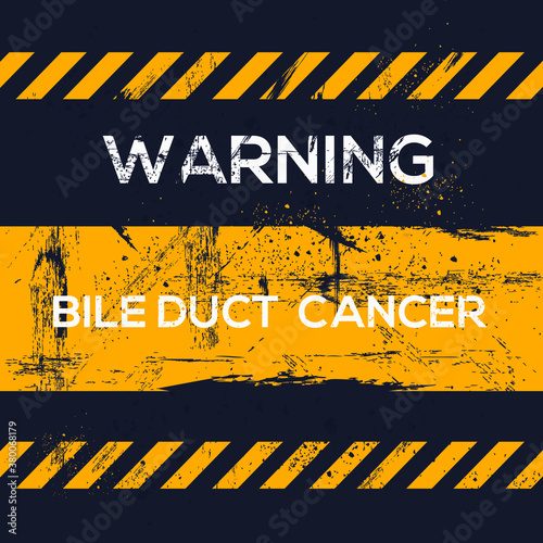Warning sign (Bile duct cancer), vector illustration.	