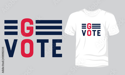 "Go Vote" typography USA election t-shirt template.