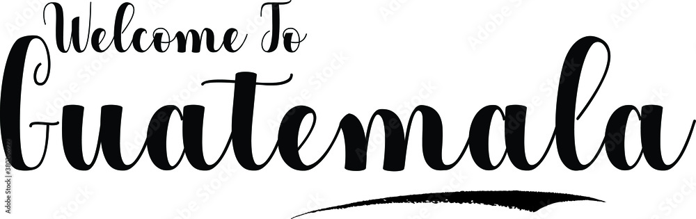 Fototapeta premium Welcome To Guatemala Typography Black Color Text on White Background