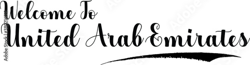 Welcome To United Arab Emirates Handwritten Calligraphy White Color Text On Black Background