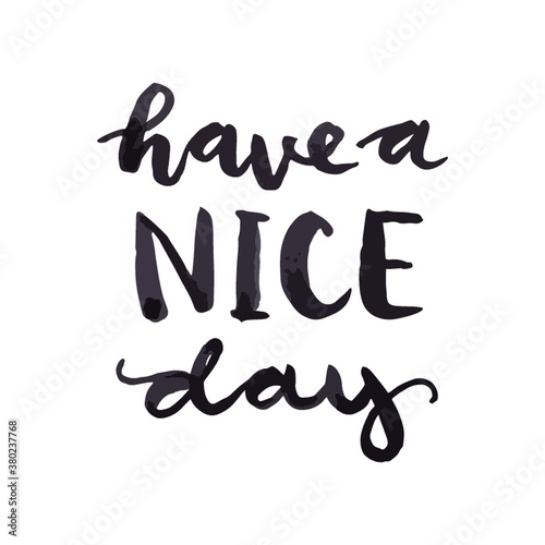 Have a nice day text.