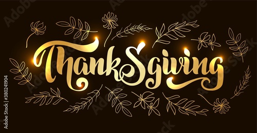 Thanksgiving hand drawn lettering. Thanksgiving design with plant elements for cards, prints, invitations. Gold text on a delicate black background.