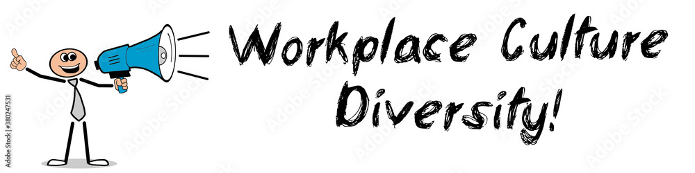 Workplace Culture Diversity! Workplace Culture Diversity!