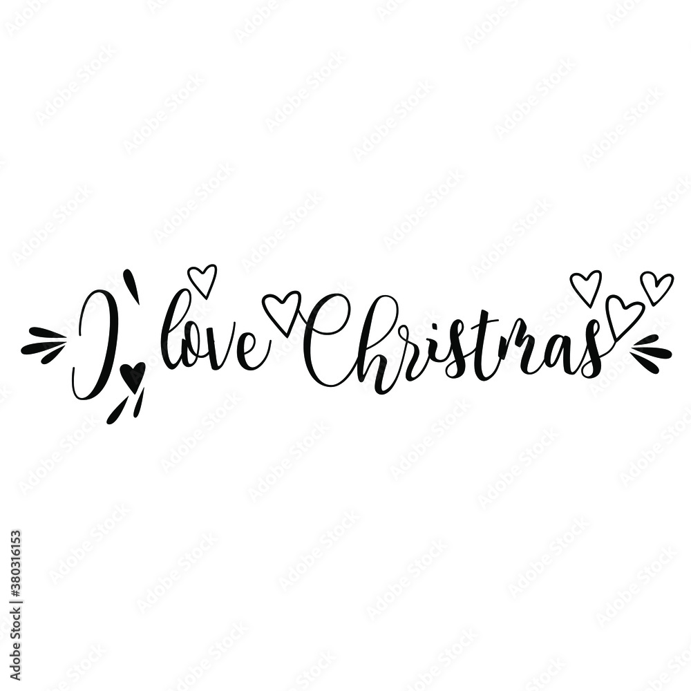 I love Christmas. Vector. Lettering. Phrase