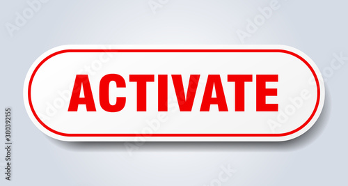 activate sign. rounded isolated button. white sticker