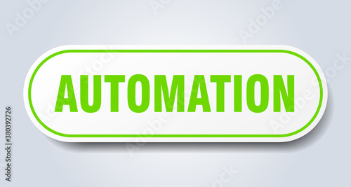 automation sign. rounded isolated button. white sticker