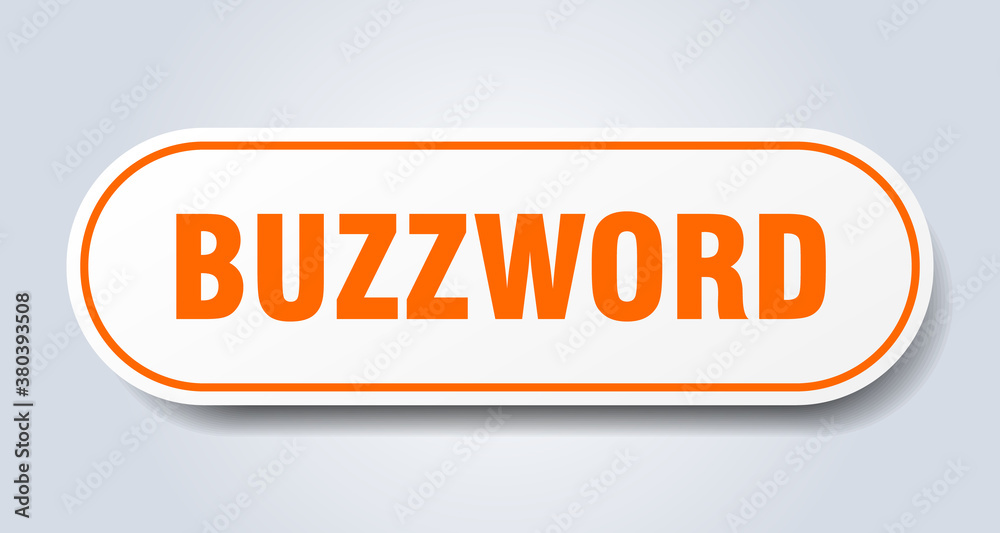buzzword sign. rounded isolated button. white sticker buzzword sign. rounded isolated button. white sticker