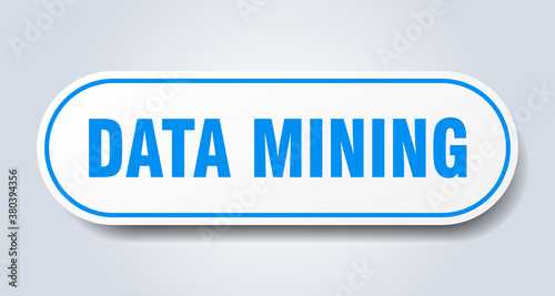 data mining sign. rounded isolated button. white sticker