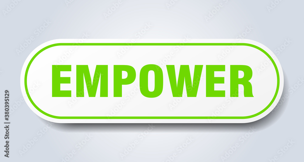 empower sign. rounded isolated button. white sticker empower sign. rounded isolated button. white sticker