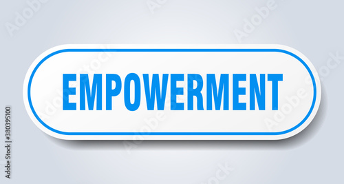 empowerment sign. rounded isolated button. white sticker