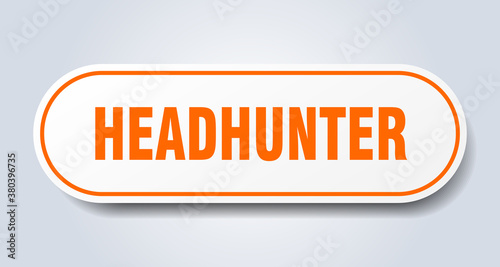 headhunter sign. rounded isolated button. white sticker