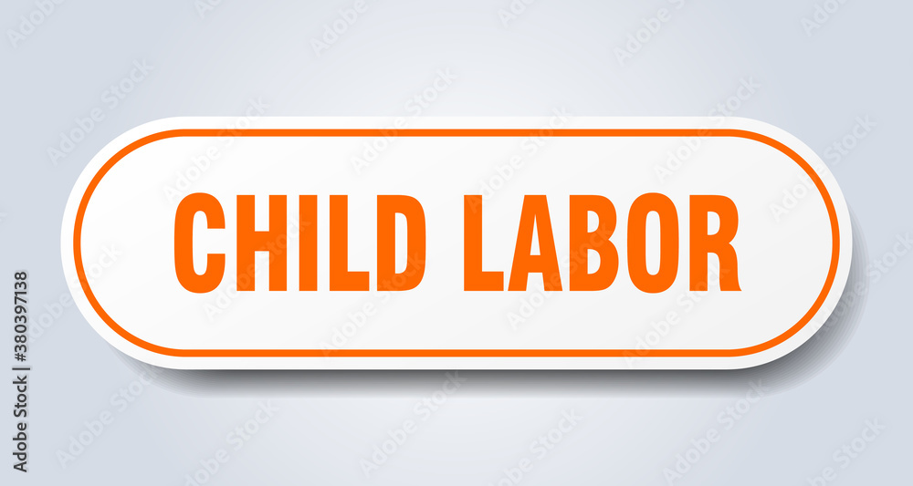 child labor sign. rounded isolated button. white sticker child labor sign. rounded isolated button. white sticker