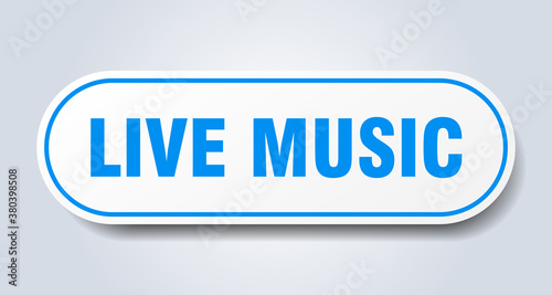 live music sign. rounded isolated button. white sticker
