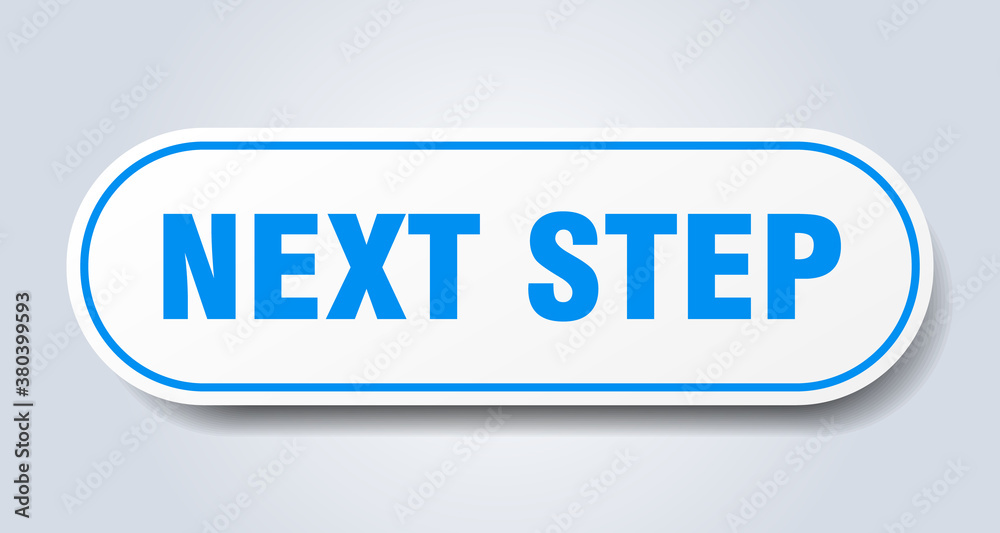 next step sign. rounded isolated button. white sticker