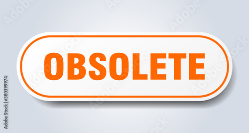 obsolete sign. rounded isolated button. white sticker